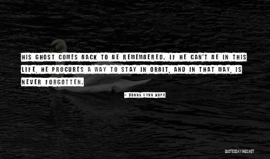 Haunting Ghosts Quotes By Donna Lynn Hope Haunting Ghosts Quotes By Donna Lynn Hope