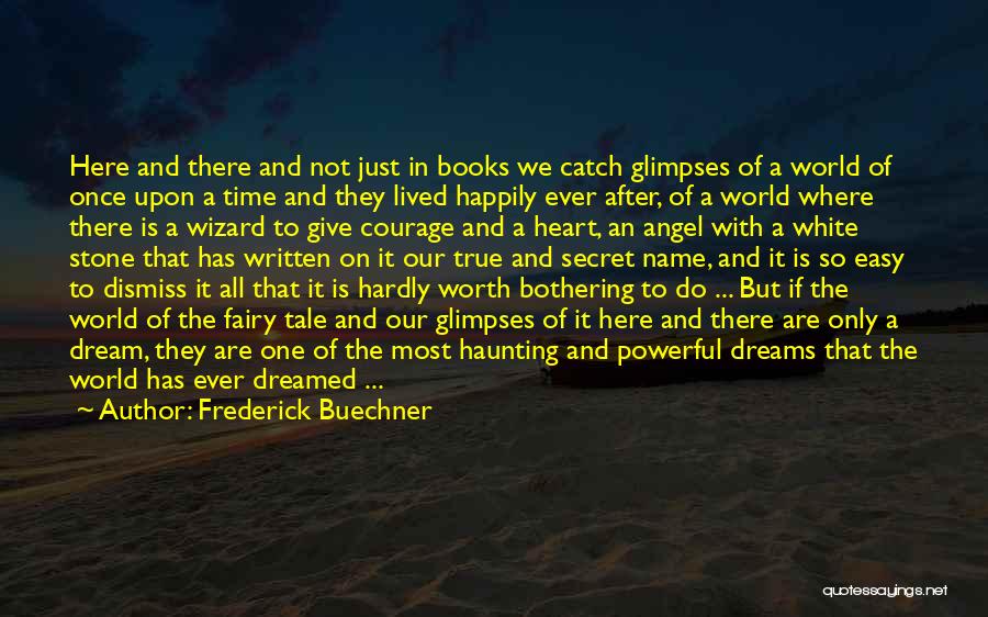 Haunting My Dreams Quotes By Frederick Buechner