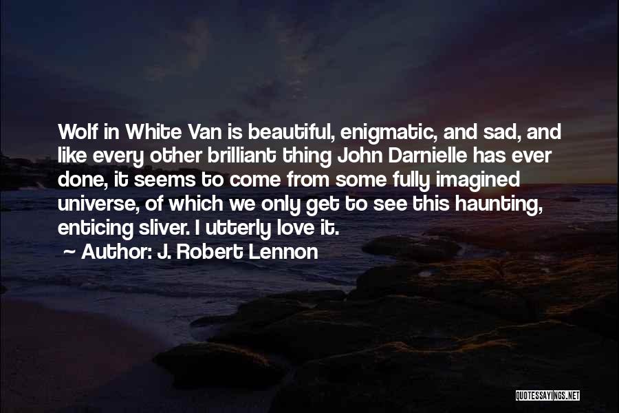 Haunting Past Quotes By J. Robert Lennon