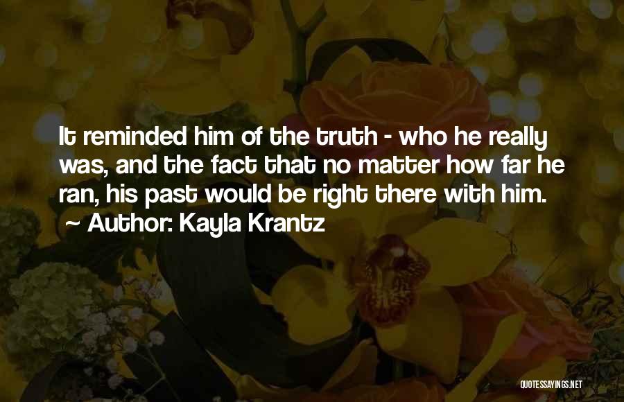 Haunting Past Quotes By Kayla Krantz