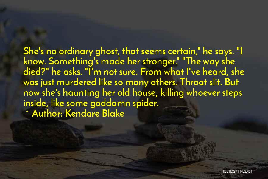 Haunting Past Quotes By Kendare Blake