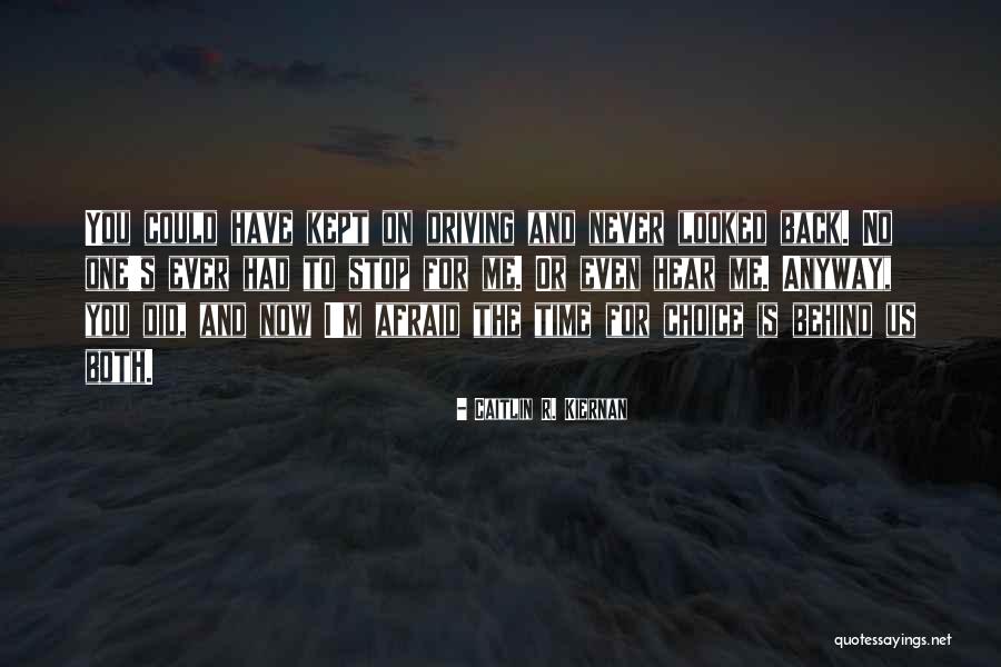 Haunting You Quotes By Caitlin R. Kiernan Haunting You Quotes By Caitlin R. Kiernan