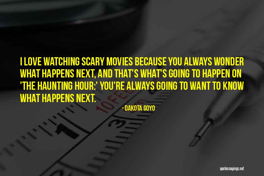 Haunting You Quotes By Dakota Goyo Haunting You Quotes By Dakota Goyo