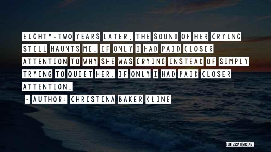 Haunts Me Quotes By Christina Baker Kline