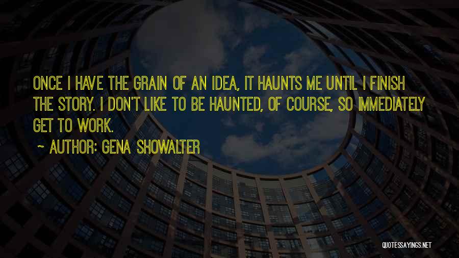 Haunts Me Quotes By Gena Showalter