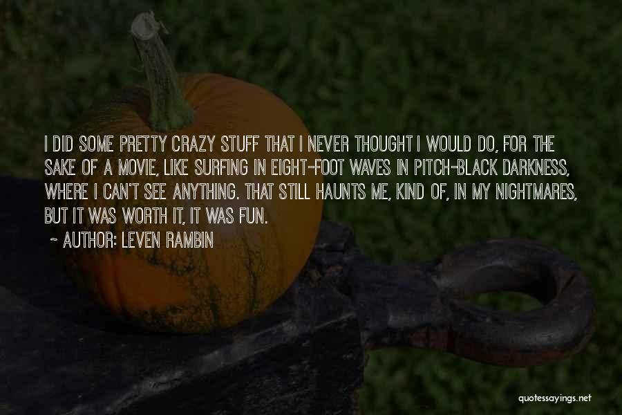 Haunts Me Quotes By Leven Rambin