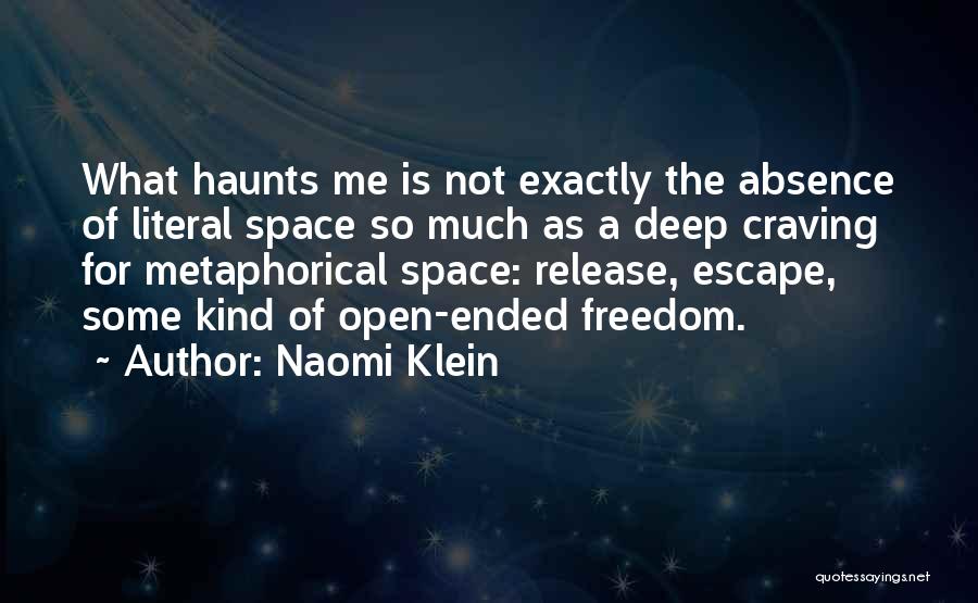 Haunts Me Quotes By Naomi Klein