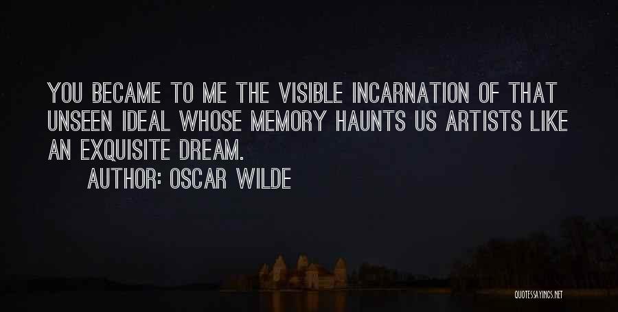 Haunts Me Quotes By Oscar Wilde