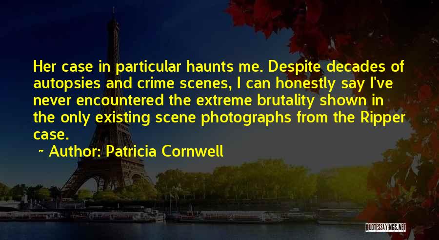 Haunts Me Quotes By Patricia Cornwell
