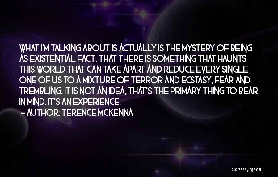 Haunts Quotes By Terence McKenna