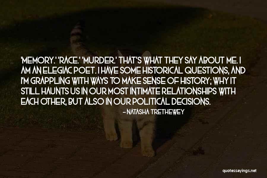 Haunts Us Quotes By Natasha Trethewey Haunts Us Quotes By Natasha Trethewey