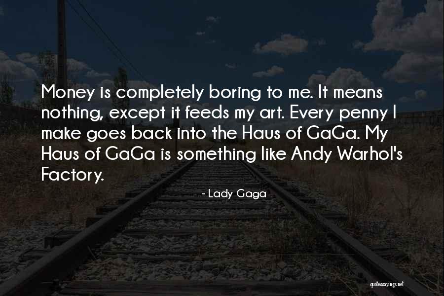 Haus Quotes By Lady Gaga