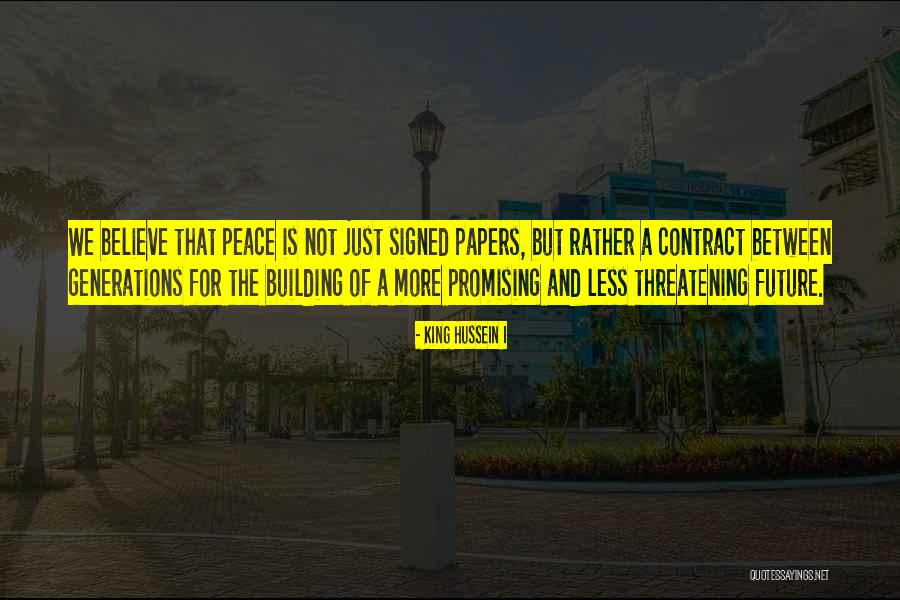 Hausbesitzerverband Quotes By King Hussein I Hausbesitzerverband Quotes By King Hussein I