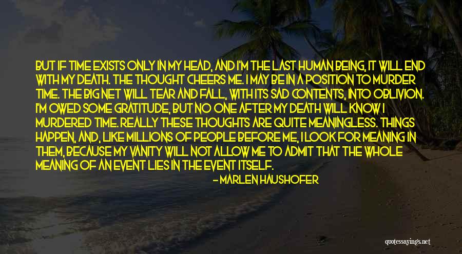 Haushofer Marlen Quotes By Marlen Haushofer Haushofer Marlen Quotes By Marlen Haushofer