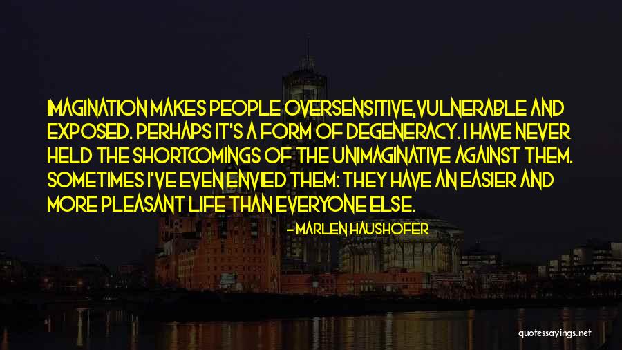 Haushofer Marlen Quotes By Marlen Haushofer Haushofer Marlen Quotes By Marlen Haushofer