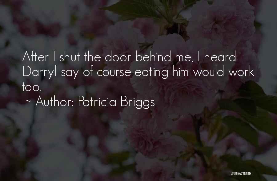Hausspezi Quotes By Patricia Briggs