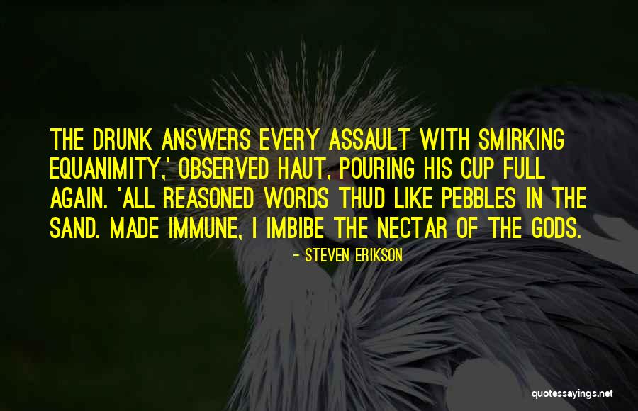 Haut Quotes By Steven Erikson Haut Quotes By Steven Erikson