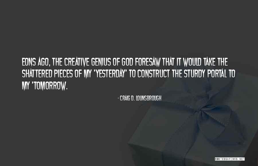 Hautainet Quotes By Craig D. Lounsbrough Hautainet Quotes By Craig D. Lounsbrough