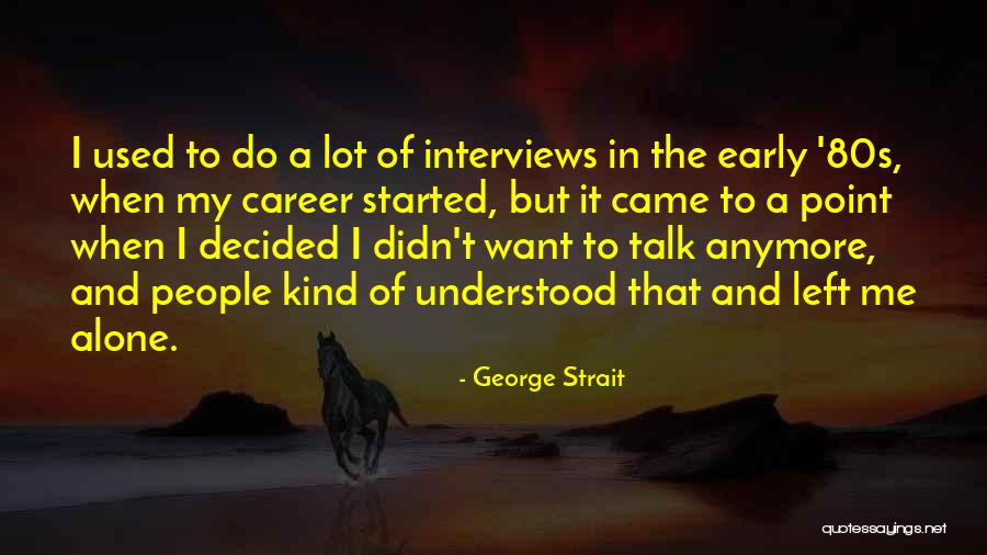 Hautbois Pronunciation Quotes By George Strait Hautbois Pronunciation Quotes By George Strait
