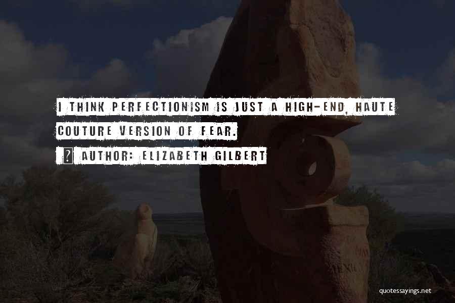 Haute Quotes By Elizabeth Gilbert