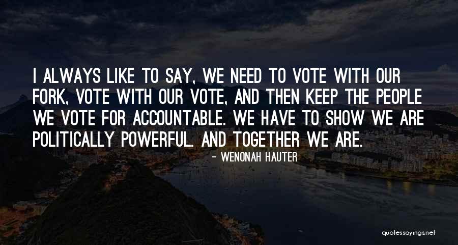 Hauter Quotes By Wenonah Hauter Hauter Quotes By Wenonah Hauter