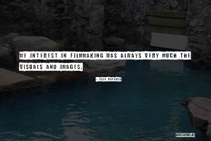 Hautespot Quotes By Asif Kapadia Hautespot Quotes By Asif Kapadia