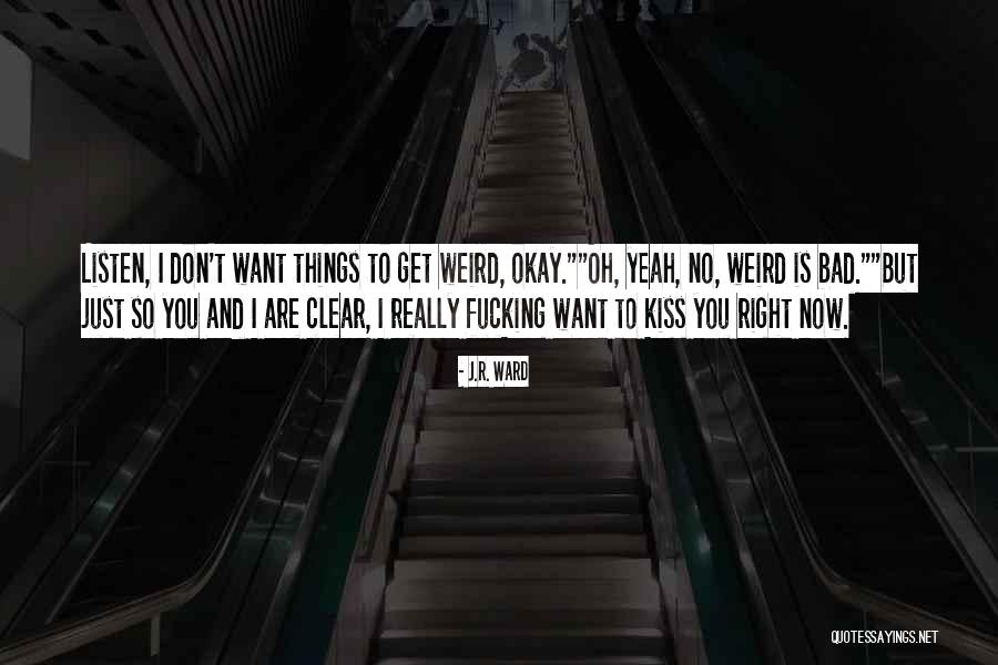 Havalarda Soguk Quotes By J.R. Ward Havalarda Soguk Quotes By J.R. Ward