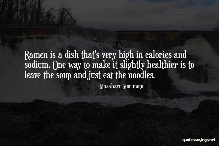 Havaleena Quotes By Masaharu Morimoto Havaleena Quotes By Masaharu Morimoto