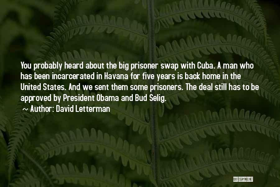 Havana Cuba Quotes By David Letterman