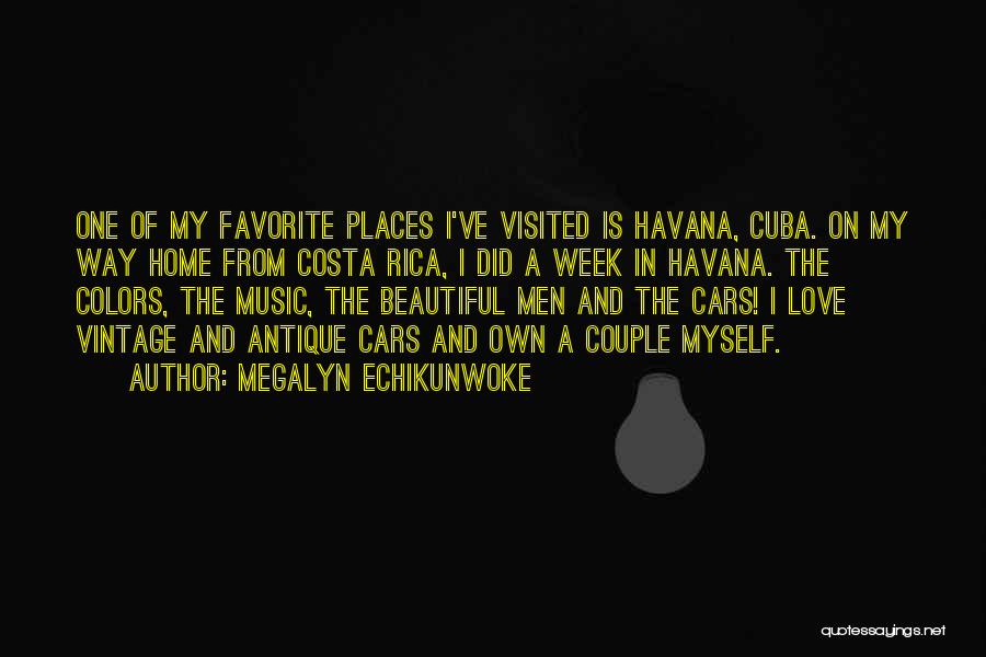 Havana Cuba Quotes By Megalyn Echikunwoke