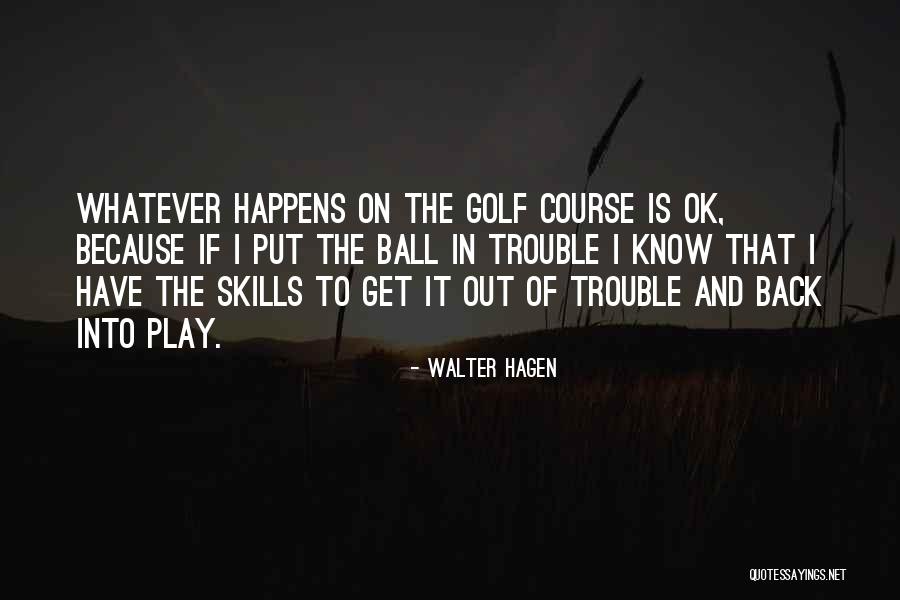 Havasu Girl Quotes By Walter Hagen Havasu Girl Quotes By Walter Hagen