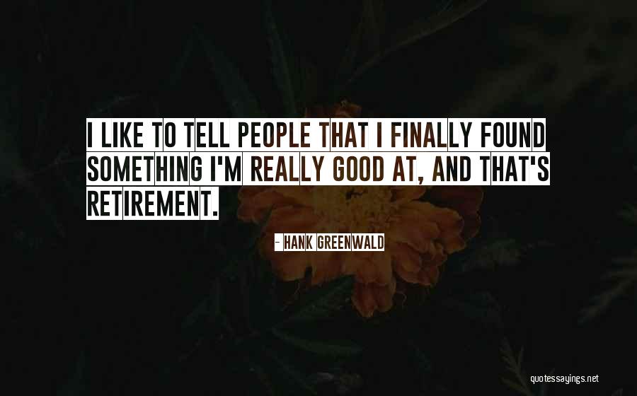 Havaya Camp Quotes By Hank Greenwald Havaya Camp Quotes By Hank Greenwald