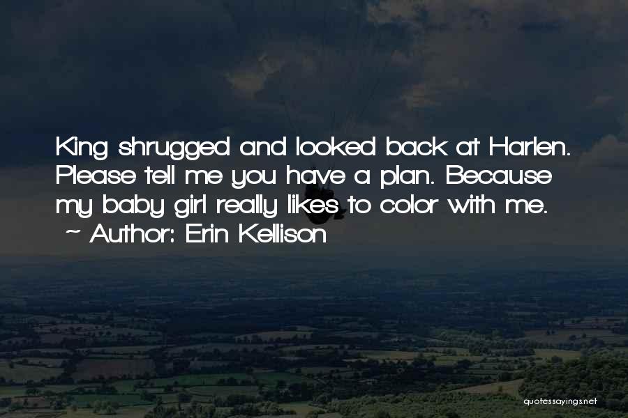 Have A Baby Girl Quotes By Erin Kellison