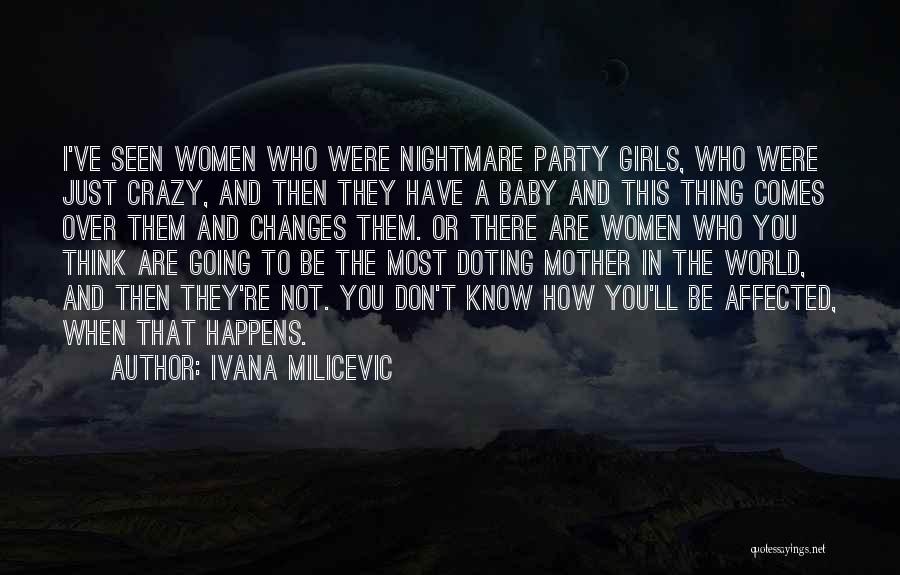 Have A Baby Girl Quotes By Ivana Milicevic