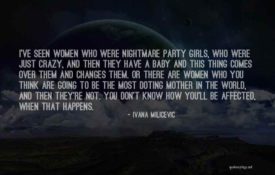 Have A Baby Girl Quotes By Ivana Milicevic Have A Baby Girl Quotes By Ivana Milicevic
