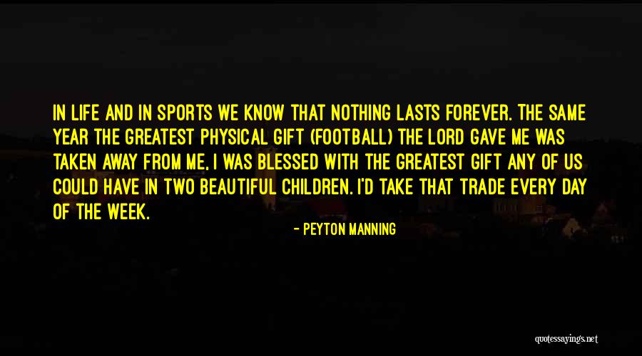 Have A Beautiful Blessed Day Quotes By Peyton Manning