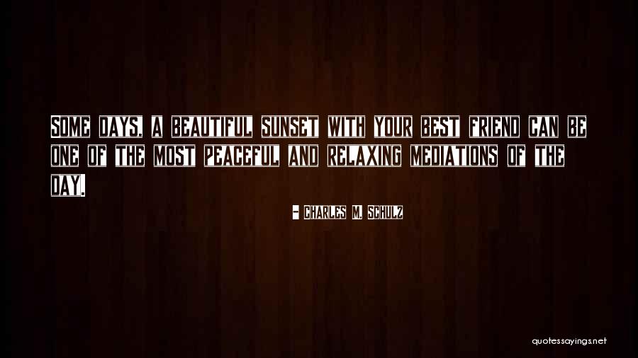 Have A Beautiful Day My Friend Quotes By Charles M. Schulz Have A Beautiful Day My Friend Quotes By Charles M. Schulz
