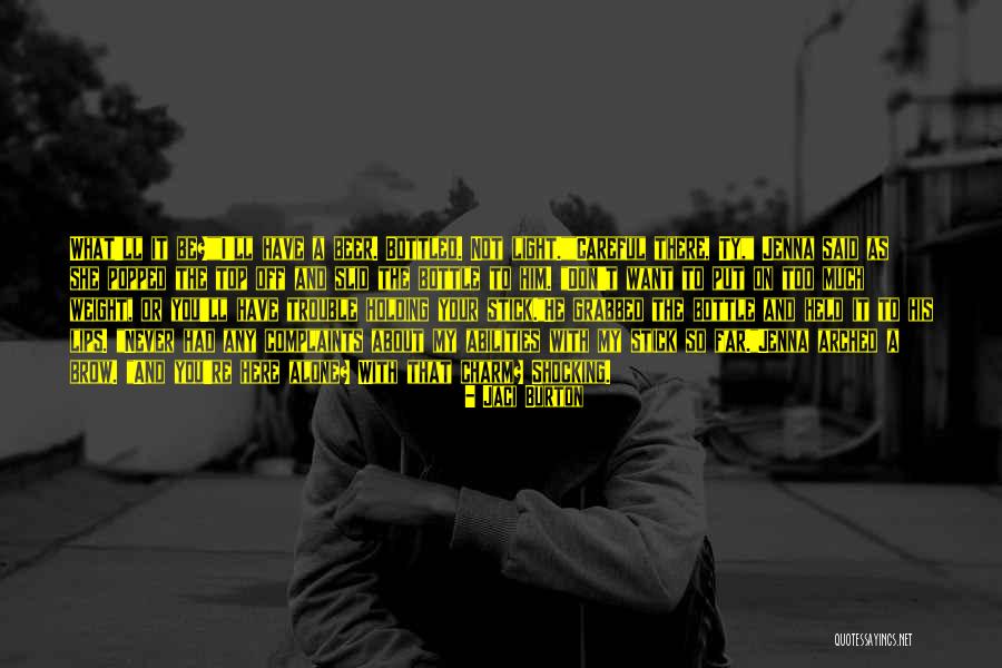 Have A Beer Quotes By Jaci Burton Have A Beer Quotes By Jaci Burton