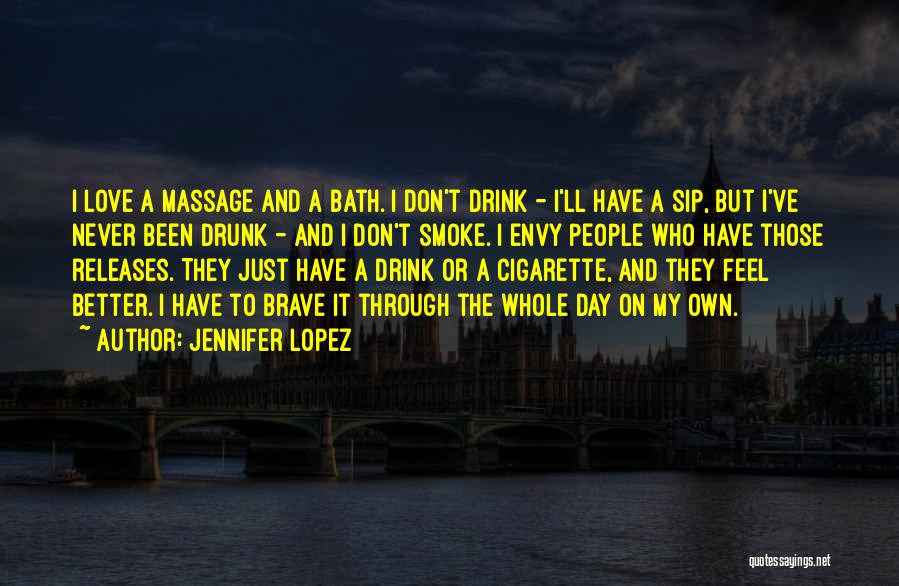 Have A Better Day Quotes By Jennifer Lopez