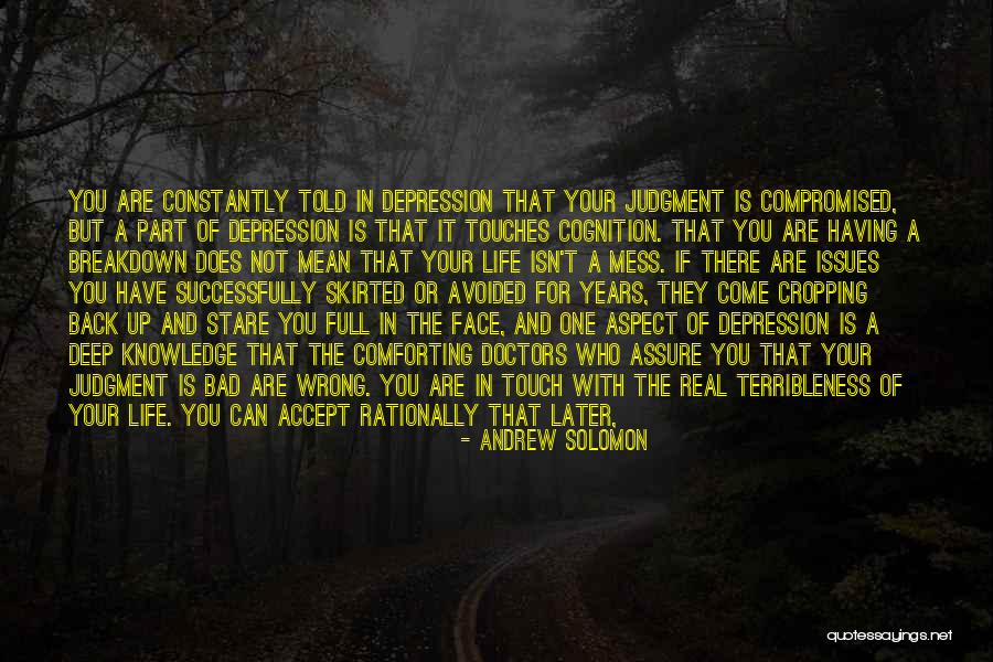 Have A Better Life Quotes By Andrew Solomon Have A Better Life Quotes By Andrew Solomon