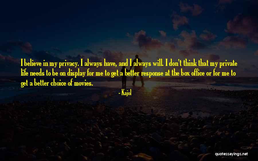 Have A Better Life Quotes By Kajol Have A Better Life Quotes By Kajol