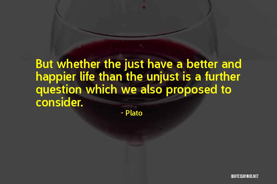 Have A Better Life Quotes By Plato Have A Better Life Quotes By Plato