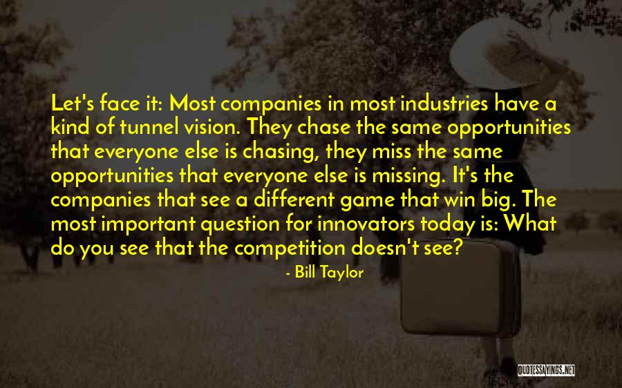 Have A Big Vision Quotes By Bill Taylor Have A Big Vision Quotes By Bill Taylor