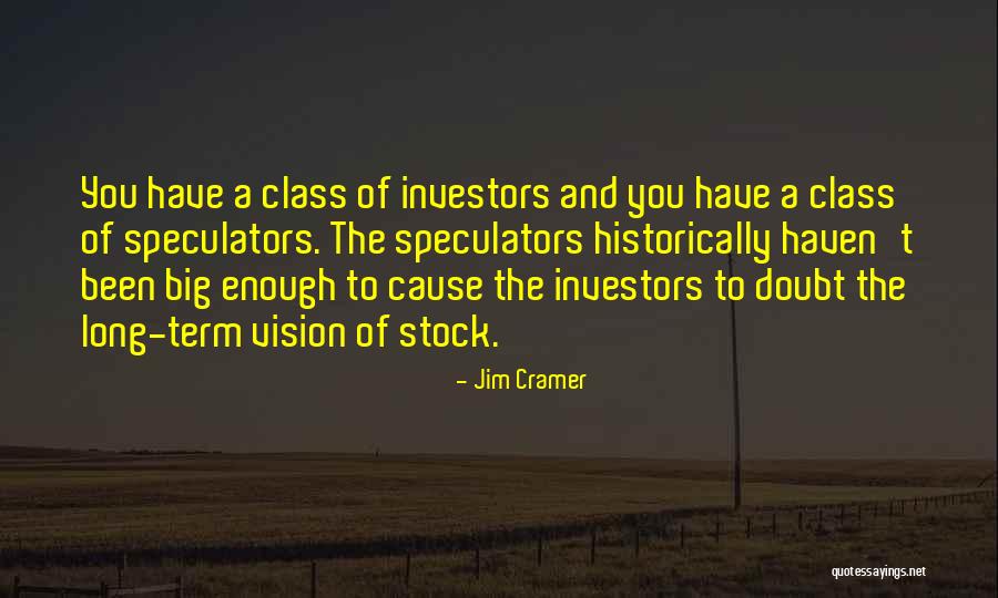 Have A Big Vision Quotes By Jim Cramer Have A Big Vision Quotes By Jim Cramer