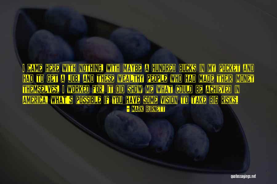 Have A Big Vision Quotes By Mark Burnett Have A Big Vision Quotes By Mark Burnett