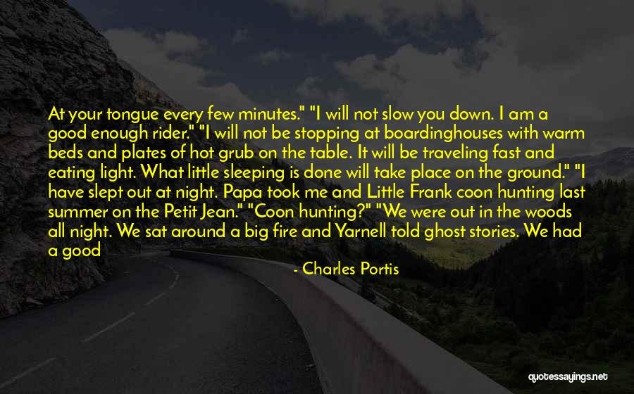 Have A Blast Quotes By Charles Portis Have A Blast Quotes By Charles Portis