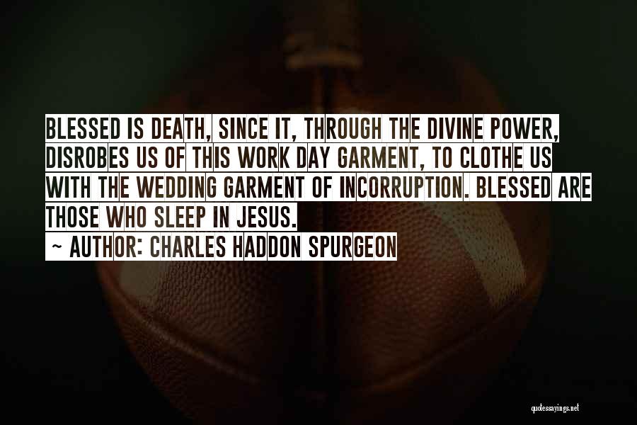 Have A Blessed Day At Work Quotes By Charles Haddon Spurgeon