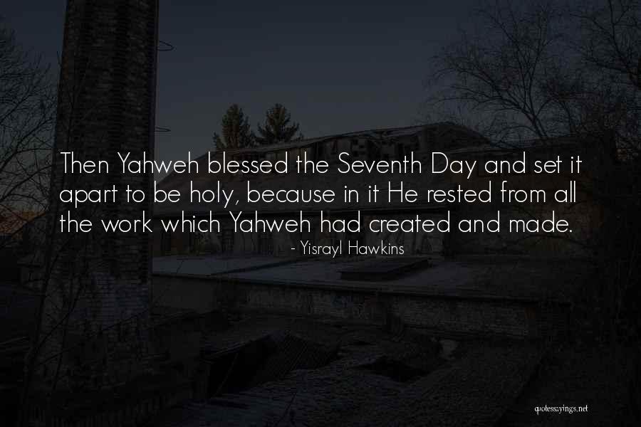 Have A Blessed Day At Work Quotes By Yisrayl Hawkins Have A Blessed Day At Work Quotes By Yisrayl Hawkins