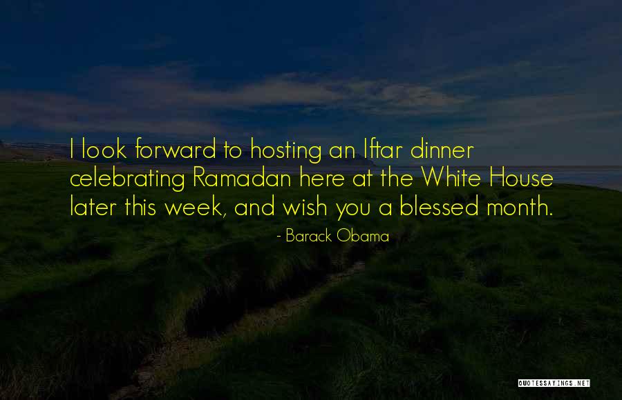 Have A Blessed Week Quotes By Barack Obama Have A Blessed Week Quotes By Barack Obama