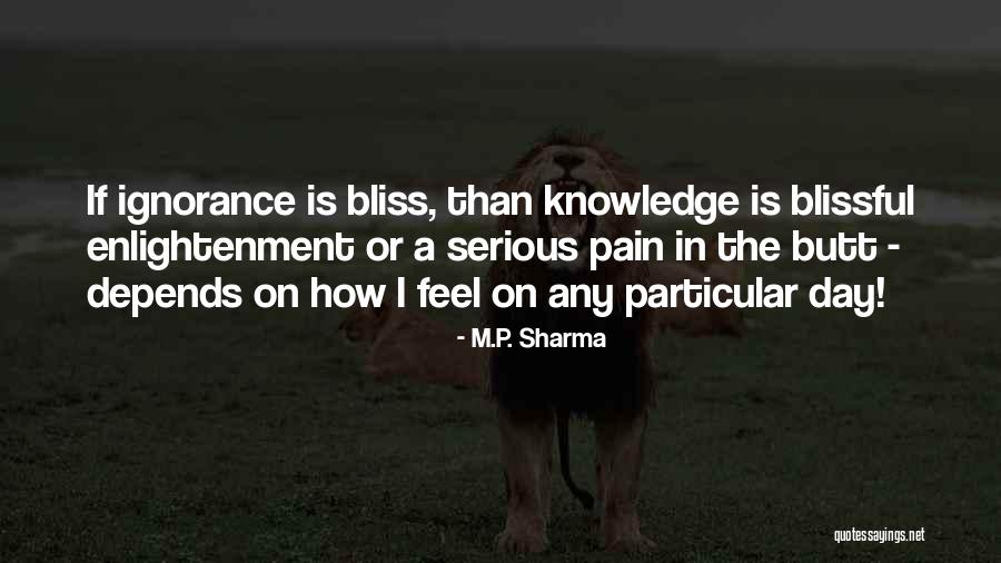 Have A Blissful Day Quotes By M.P. Sharma